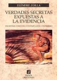 VERDADES SECRETAS EXPUESTAS A LA EVIDENCIA: SINCRETISMO Y FANTASI A, CONTEMPLACION Y ESOTERISMO de ZOLLA, ELEMIRE 