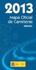 MAPA OFICIAL DE CARRETERAS ESPAA 2013 di VV.AA. 