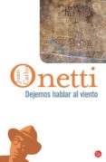 DEJEMOS HABLAR AL VIENTO di ONETTI, JUAN CARLOS 