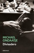 DIVISADERO de ONDAATJE, MICHAEL 