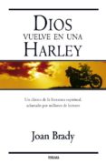 DIOS VUELVE EN UNA HARLEY de BRADY, JOAN 