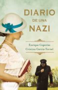 DIARIO DE UNA NAZI di GARCIA TORNEL, CRISTINA COPERIAS, ENRIQUE 