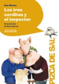 LOS TRES CERDITOS Y EL INSPECTOR de ALONSO, ANA 