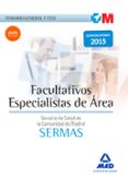 FACULTATIVOS ESPECIALISTAS DE REA DEL SERVICIO DE SALUD DE LA COMUNIDAD DE MADRID. TEMARIO GENERAL Y TEST di VV.AA. 