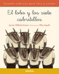 EL LOBO Y LOS SIETE CABRITILLOS de GRIMM, JACOB  GRIMM, WILHELM 