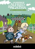 ALFRED Y AGATHA 6: LA CARRERA DE INGLATERRA de CAMPOY, ANA 