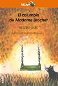 EL COLUMPIO DE MADAME BROCHET de OSES, BEATRIZ 