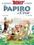 ASTERIX: EL PAPIRO DEL CESAR de GOSCINNY, RENE 