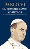 PABLO VI UN HOMBRE COMO VOSOTROS di VIAN, GIOVANNI MARIA 
