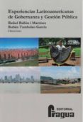 EXPERIENCIAS LATINOAMERICANAS DE GOBERNANZA Y GESTION PUBLICA di BAON I MARTINEZ, RAFAEL 
