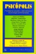 PSICOPOLIS: PARADIGMAS ACTUALES Y ALTERNATIVOS EN LA PSICOLOGIA C ONTEMPORANEA di VV.AA. 