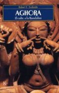 AGHORA: EL CULTO A LA KUNDALINI de SVOBODA, ROBERT 