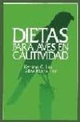 DIETAS PARA AVES EN CAUTIVIDAD di LINT, KENTON C. 