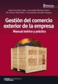 GESTION DEL COMERCIO EXTERIOR DE LA EMPRESA  (2 ED.) de LOPEZ GONZALEZ, MARIA ISABEL 