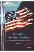 (PE) DESPUES DE PEARL HARBOR: LA PRIMERA BATALLA DE LA GUERRA DEL PACIFICO di SLOAN, BILL 