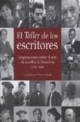 EL TALLER DE LOS ESCRITORES: INSPIRACIONES SOBRE EL ARTE DE ESCRI BIR, LA LITERATURA Y LA VIDA di AMALFI, FRANCIS 