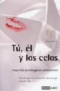 TU, EL Y LOS CELOS : DESARROLLA TU INTELIGENCIA SENTIMENTAL de PONTE, CLAUDIA 