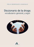 DICCIONARIO DE LA DROGA: VOCABULARIO GENERAL Y ARGOT di VV.AA. 