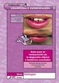 GUIA PARA LA REEDUCACION DE LA DEGLUCION ATIPICA Y TRASTORNOS ASO CIADOS di BORRAS SANCHIS, SALVADOR  ROSELL CLARI, VICENT 