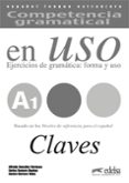 COMPETENCIA GRAMATICAL EN USO A1 - LIBRO DE CLAVES de GONZALEZ HERMOSO, ALFREDO  ROMERO DUEAS, CARLOS 
