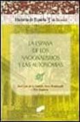 LA ESPAA DE LOS NACIONALISMO Y LAS AUTONOMIAS de GRANJA, JOSE LUIS DE LA  BERAMENDI, JUSTO G  ANGUERA, PERE 