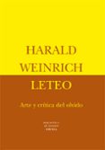 LETEO: ARTE Y CRITICA DEL OLVIDO di WEINRICH, HARALD 