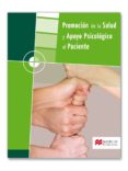 PROMOCION DE LA SALUD Y APOYO PSICOLOGICO AL PACIENTE (GRADO MEDI O 2008) di VV.AA. 