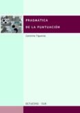 PRAGMATICA DE LA PUNTUACION di FIGUERAS, CAROLINA 
