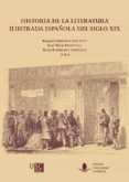 HISTORIA DE LA LITERATURA ILUSTRADA ESPAOLA DEL SIGLO XIX di RIBAO PEREIRA, MONTSERRAT 
