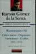 OBRAS COMPLETAS (T. V): RAMONISMO III: LIBRO NUEVO; DISPARATES; V ARIACIONES; EL ALBA (1920-1923) de VV.AA.  GOMEZ DE LA SERNA, RAMON 