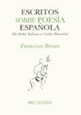ESCRITOS SOBRE POESIA ESPAOLA CONTEMPORANEA de BRINES, FRANCISCO 
