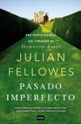 PASADO IMPERFECTO de FELLOWES, JULIAN 