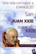 SAN JUAN XXIII: UNA VIDA CON SABOR A EVANGELIO di VV.AA. 