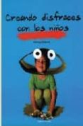CREANDO DISFRACES CON LOS NIOS de GUILLAUME, VERONIQUE 