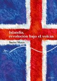 ISLANDIA, REVOLUCION BAJO EL VOLCAN de MORET, XAVIER 