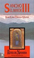REYES DE NAVARRA: SANCHO III EL MAYOR (1004-1035) di ORELLA UNZUE, JOSE LUIS 