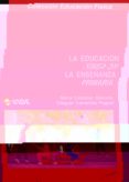 LA EDUCACION FISICA EN LA ENSEANZA PRIMARIA: UNA PROPUESTA CURRI CULAR PARA LA REFORMA di CASTAER BALCELLS, MARTA  CAMERINO FOGUET, OLEGUER 