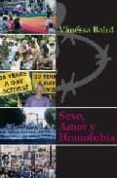 SEXO, AMOR Y HOMOFOBIA di BAIRD, VANESSA 