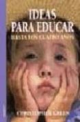 IDEAS PARA EDUCAR HASTA LOS CUATRO AOS di GREEN, CHRISTOPHER 
