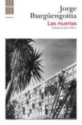LAS MUERTAS de IBARGENGOITIA, JORGE   IBARGUENGOITIA, JORGE 