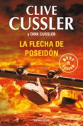 LA FLECHA DE POSEIDON (SERIE DIRK PITT 22) de CUSSLER, CLIVE  CUSSLER, DIRK 