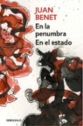 EN LA PENUMBRA / EN EL ESTADO de BENET, JUAN 