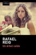 UN ARBOL CAIDO de REIG, RAFAEL 