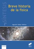 BREVE HISTORIA DE LA FSICA de UDIAS VALLINA, AGUSTIN 