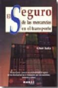 EL SEGURO DE LAS MERCANCIAS EN EL TRANSPORTE de BADIA, ALBERT 