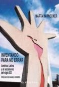 INVENTANDO PARA NO ERRAR: AMERICA LATINA Y EL SOCIALISMO DEL SIGL O XXI (EL VIEJO TOPO) de HARNECKER, MARTA 