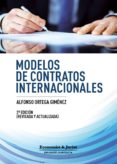 MODELOS DE CONTRATOS INTERNACIONALES 2 ED de ORTEGA GIMENEZ, ALFONSO 