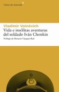 VIDA E INSOLITAS AVENTURAS DEL SOLDADO IVAN CHONKING de VOINOVICH, VLADIMIR 