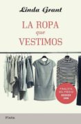 LA ROPA QUE VESTIMOS di GRANT, LINDA 