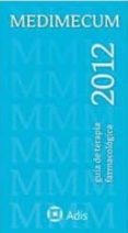 MEDIMECUM 2012. GUIA DE TERAPIA FARMACOLOGICA (17 ED) di VV.AA. 